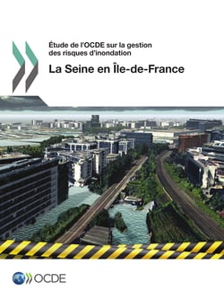 Étude de l'OCDE sur la gestion des risques d'inondation : la Seine en Île-de-France 2014