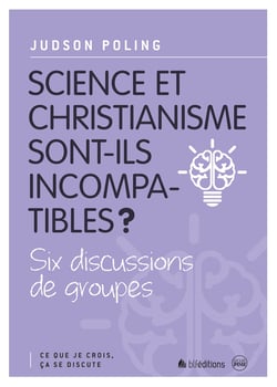 Science et christianisme sont-ils incompatibles ? - Ce que je crois, ça se discute