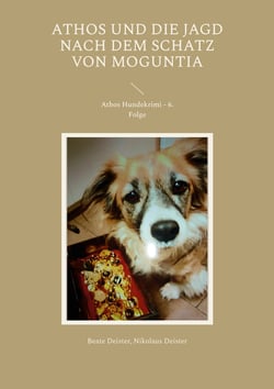Athos und die Jagd nach dem Schatz von Moguntia - Athos Hundekrimi - 6. Folge