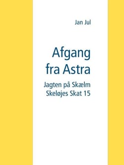 Afgang fra Astra - Jagten på Skælm Skeløjes Skat 15