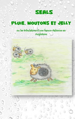 Pluie, moutons et jelly - Ou les tribulations d'une franco-italienne en Angleterre