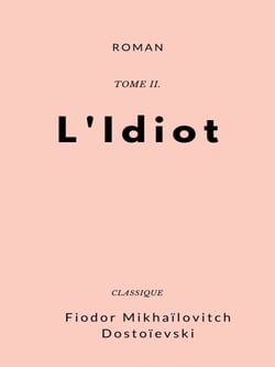 L'Idiot - Tome II