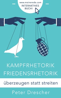 Kampfrhetorik - Friedensrhetorik - überzeugen statt streiten