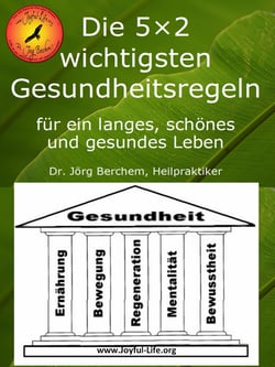 Die 5×2 wichtigsten Gesundheitsregeln für ein langes, schönes und gesundes Leben