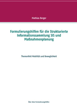 Formulierungshilfen für die Strukturierte Informationssammlung SIS und Maßnahmenplanung - Themenfeld Mobilität und Beweglichkeit