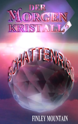 Der Morgenkristall #6 - Schattenriss