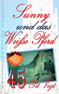 Sunny und das weiße Pferd - Sunny´s Hollywoodstern 45