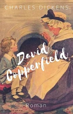 David Copperfield - Vollständige deutsche Ausgabe