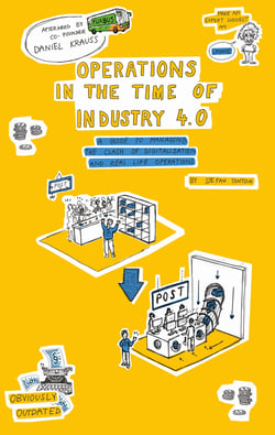 Operations in the Time of Industry 4.0 - A guide to managing the clash of digitalization and real time operations