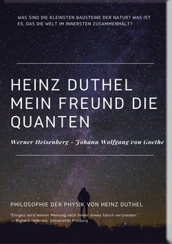 Mein Freund die Quanten - WERNER HEISENBERG - JOHANN WOLFGANG VON GOETHE