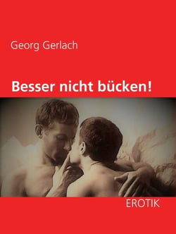 Besser nicht bücken!