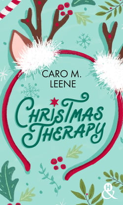 Christmas Therapy - Par l'autrice de "Cher Père Noël, je voudrais un mec !" et "Je te ferai aimer Noël !"
