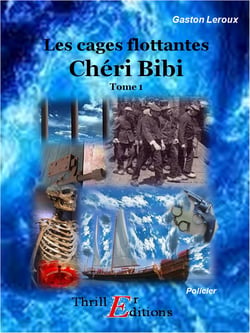 Chéri Bibi - Les cages flottantes - Tome 1