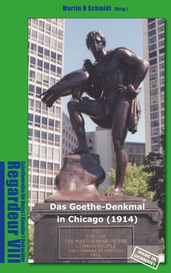 Das Goethe-Denkmal in Chicago (1914) Made in Germany - Regardeur VIII