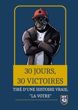 30 jours, 30 victoires - Tiré d'une histoire vrai... "La votre"