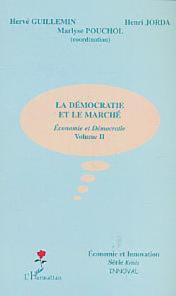 La démocratie et le marché - Volume II