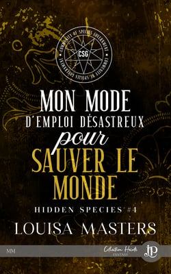 Mon mode d'emploi désastreux pour sauver le monde - Hidden Species #4