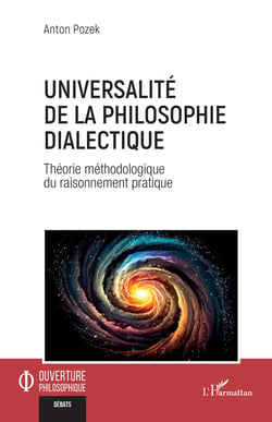 Universalité de la philosophie dialectique - Théorie méthodologique du raisonnement pratique