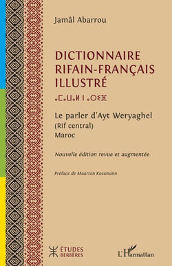 Dictionnaire rifain-français illustré - Le parler d’Ayt Weryaghel (Rif central) Maroc