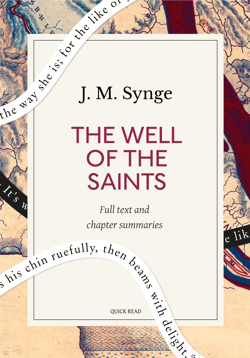 The Well of the Saints: A Quick Read edition - A Comedy in Three Acts