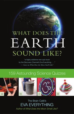 What Does the Earth Sound Like? - 159 Astounding Science Quizzes