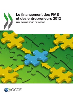 Le financement des PME et des entrepreneurs 2012 - Tableau de bord de l'OCDE