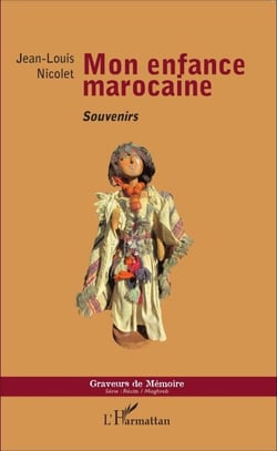 Mon enfance marocaine - Souvenirs