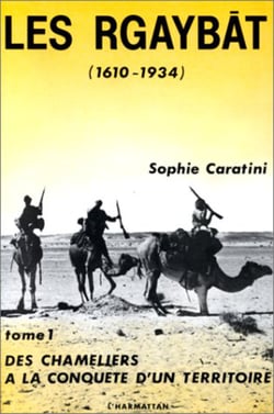 Les Rgaybat (1610-1934) - Tome 1