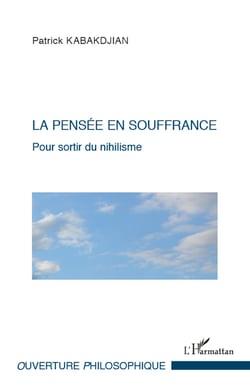 Pensée en souffrance - Sortir du nihilisme
