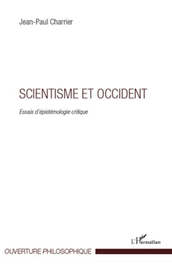 Scientisme et occident - Essais d'épistémologie critique