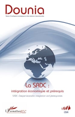 La SADC : intégration économique et prérequis - SADC: deeper economic integration and prerequisites