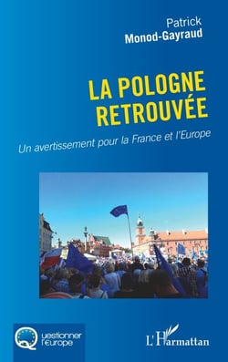 La Pologne retrouvée - Un avertissement pour la France et l’Europe