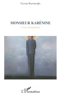 Monsieur Karénine - Contes métropolitaines