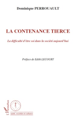 La contenance tierce - La difficulté d'être soi dans la société aujourd'hui