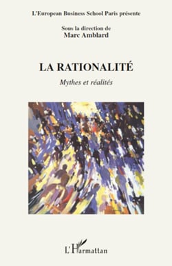 La rationalité - Mythes et réalités
