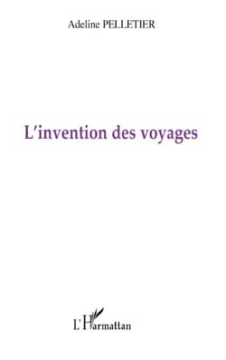 L'invention des voyages