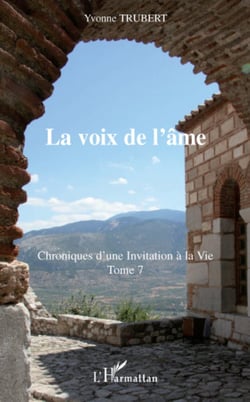 La voix de l'âme - Chroniques d'une Invitation à la Vie - Tome 7