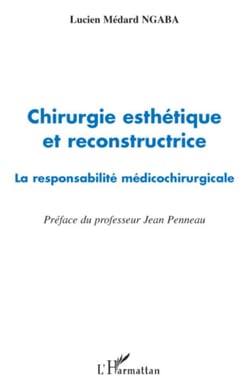 Chirurgie esthétique et reconstructrice - La responsabilité médicochirurgicale