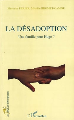 La désadoption - Une famille pour Hugo ?