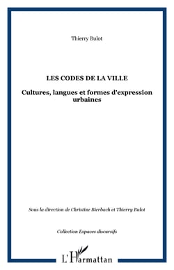 Les codes de la ville - Cultures, langues et formes d'expression urbaines