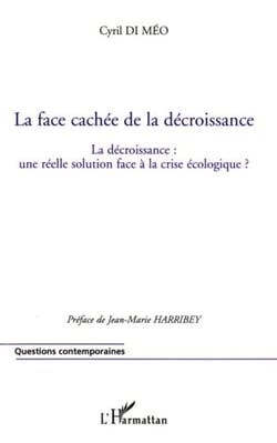 La face cachée de la décroissance - La décroissance : une réelle solution face à la crise écologique ?