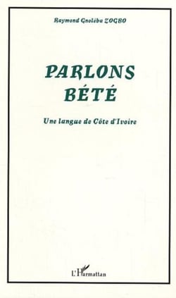 Parlons Bété - Une langue de Côte d'Ivoire