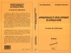APPRENTISSAGE ET DÉVELOPPEMENT EN AFRIQUE NOIRE - Le levier de l�alternance