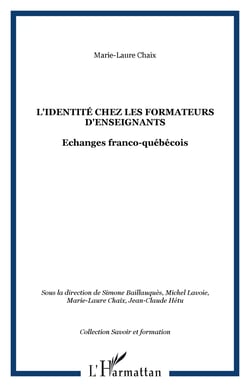 L'IDENTITÉ CHEZ LES FORMATEURS D'ENSEIGNANTS - Echanges franco-québécois