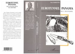 Eurotunnel / Panama - Deux grands défis de l'histoire