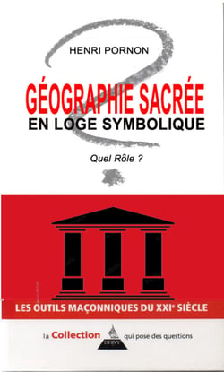 Géographie sacrée en loge maçonnique - Quel rôle ?