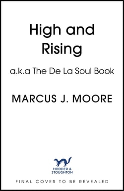 High and Rising - A Book About De La Soul