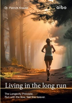 Living in the long run - The Longevity Principle: Run with the flow, feel fine forever.