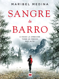 Sangre de barro - A veces la ambición tiene un precio muy alto