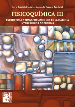 Fisicoquímica III - Estructura y transformaciones de la materia. Intercambios de energía